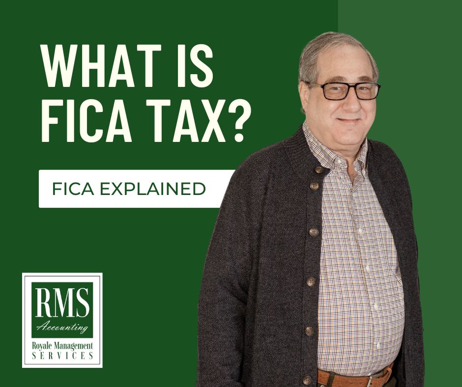 FICA Tax - An Explanation - RMS Accounting